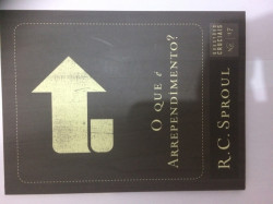 Capa de O que é arrependimento? - R. C. Sproul