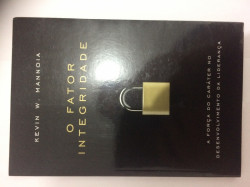 Capa de O fator integridade - Kevin W. Mannoia