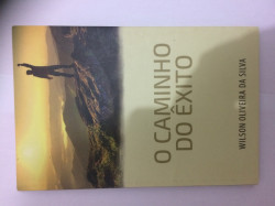 Capa de O caminho do êxito - Wilson Oliveira da Silva