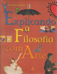 Capa de Explicando a Filosofia com Arte - Charles Feitosa
