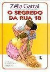 Capa de O segredo da rua 18 - Zélia Gattai