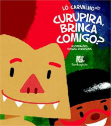 Capa de Curupira, brinca comigo? - Lô Carvalho