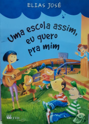 Capa de Uma escola assim, eu quero pra mim - Elias José