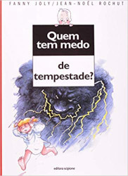 Capa de Quem tem medo de tempestade? - Fanny Joly; Jean Noel Rochut