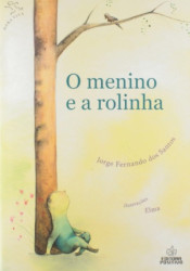 Capa de O menino e a rolinha - Jorge Fernando dos Sntos