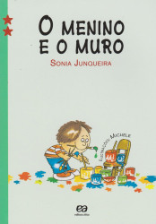 Capa de O menino e o muro - Sonia Junqueira