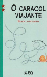 Capa de O caracol viajante - Sonia Junqueira