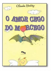 Capa de O amor cego do morcego - Cláudio Martins