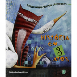 Capa de História em 3 atos - Bartolomeu Campos de Queirós