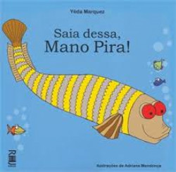 Capa de Saia dessa, Mano Pirra! - Yêda Marquez