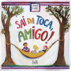 Capa de Sai da toca, amigo! - Anna Göbel