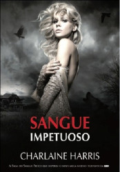 Capa de Sangue impetuoso - Charlaine Harris