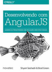 Capa de Desenvolvendo com AngularJS - Shyam Seshadri; Brad Green