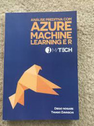 Capa de Análise preditiva com Azure Machine Learning e R - Diego Nogare; Thiago Zavaschi
