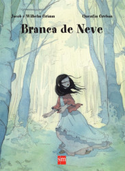 Capa de Branca de neve - Jacob Grimm; Wilhelm Grimm; Laurence Bourguignon (adap.)