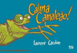 Capa de Calma, camaleão! - Laurent Cardon