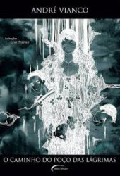 Capa de O caminho do poço das lágrimas - André Vianco