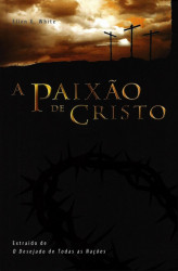 Capa de A paixão de Cristo - Ellen G. White