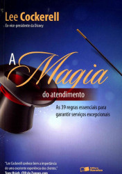 Capa de A Magia do Atendimento - Lee Cockerell