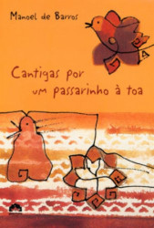 Capa de Cantigas por um passarinho à toa - Manoel de Barros