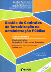 Capa de Gestão de Contratos de Terceirização na Administração Públlica - Antonieta P. Vieira Henrique P. Vieira Madeline R. Furtado Monique R.R. Furtado