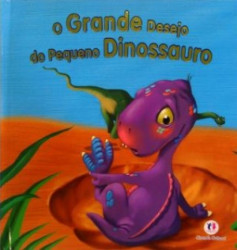 Capa de O Grande Desejo do Pequeno Dinossauro - Leo Brown