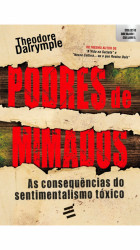 Capa de Podres de Mimados - Theodore Dalrymple