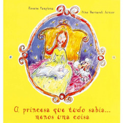 Capa de A princesa que tudo sabia... Menos uma coisa - Rosane Pamplona; Dino Bernardi Junior