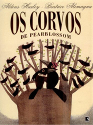 Capa de Os corvos de Pearblossom - Aldous Huxley; Beatrice Alemagna