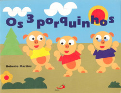 Capa de Os 3 Porquinhos - Roberto Martins