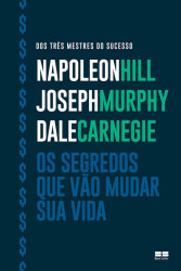 Capa de O guia do sucesso e da felicidade - Joseph Murphy; Napoleon Hill; James Allen; Willian W. Atkinson