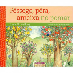 Capa de Pêssego, pera, ameixa no pomar - Janet Ahlberg; Allan Ahlberg