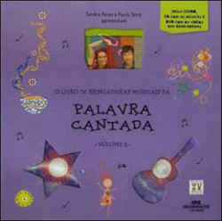 Capa de O Livro de Brincadeiras Musicais da Palavra Cantada - Sandra Peres e Paulo Tatit