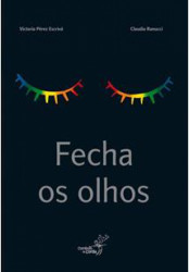 Capa de Fecha os olhos - Victoria Pérez Escrivá e Claudia Ranucci
