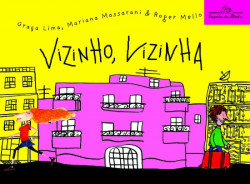 Capa de Vizinho, vizinha - Graça Lima; Mariana Massarani; Roger Mello