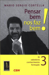 Capa de Pensar bem nos faz bem! Volume 3 - Mario Sérgio Cortella
