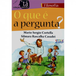 Capa de O que é a pergunta? - Mário Sérgio Cortella; Silmara Rascalha Casadei