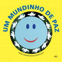 Capa de Um Mundinho de paz - Ingrid Biesemeyer Bellinghausen