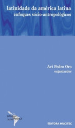 Capa de Latinidade da América Latina - Ari Pedro Oro (org.)