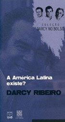 Capa de A América Latina existe? - Darcy Ribeiro