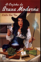 Capa de A Cozinha da Bruxa Moderna - VAN FEU, Eddie