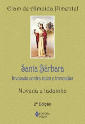 Capa de Santa Bárbara Invocada Contra Raios e Trovões - PIMENTEL, Elan de Almeida