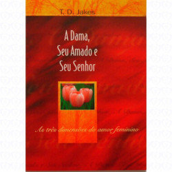 Capa de A dama, seu amado e seu senhor - T.D. Jakes