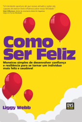 Capa de Como ser feliz - Liggy Webb