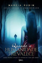 Capa de Quando a Humanidade Prevalece - Marcia Rubim