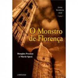 Capa de O Monstro de Florença - Douglas Preston e Mario Spezi