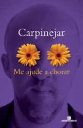 Capa de Me ajude a chorar - Carpinejar