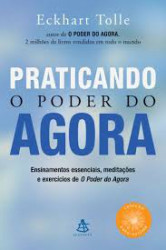 Capa de Praticando o poder do agora - Eckhart Tolle