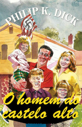 Capa de O homem do castelo alto - Philip K. Dick