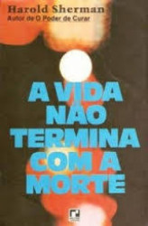 Capa de A vida não termina com a morte - Harold Sherman